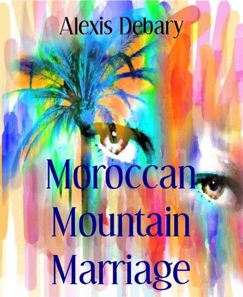 Moroccan Mountain Marriage
