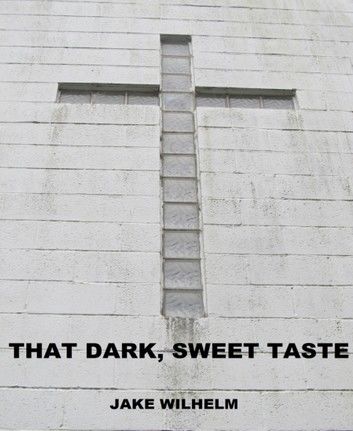 That Dark, Sweet Taste