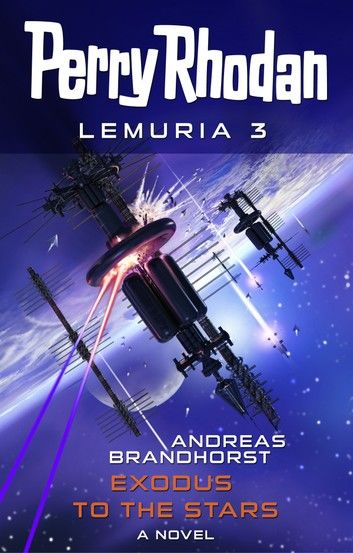 Perry Rhodan Lemuria 3: Exodus to the Stars