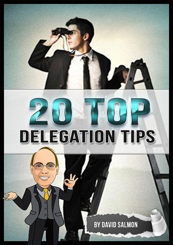 20 Top Delegation Tips