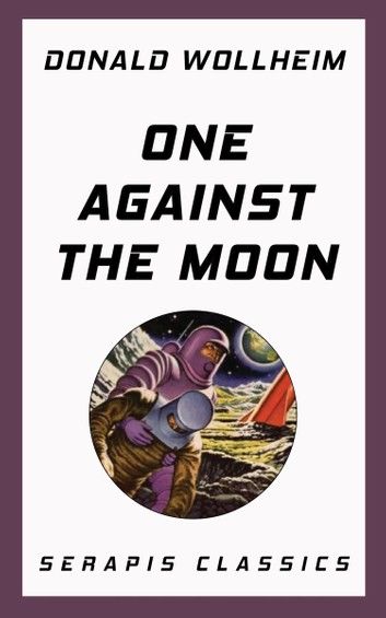 One Against the Moon (Serapis Classics)