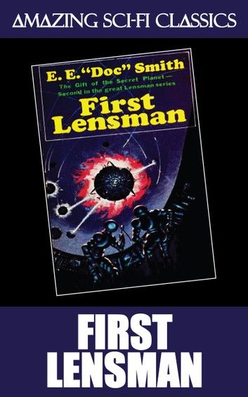 First Lensman (Serapis Classics)