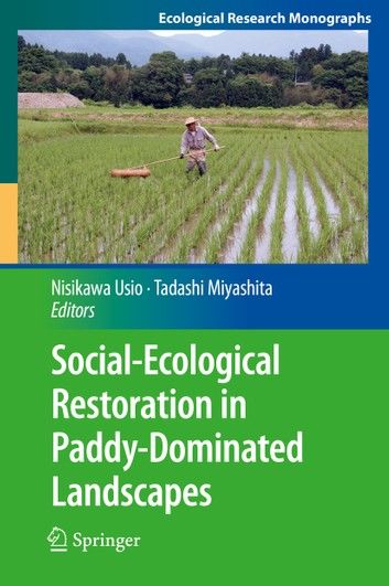 Social-Ecological Restoration in Paddy-Dominated Landscapes