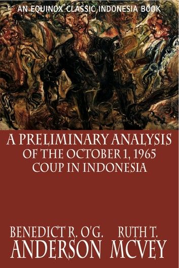 A Preliminary Analysis of the October 1, 1965 Coup in Indonesia