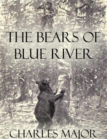 The Bears of Blue River