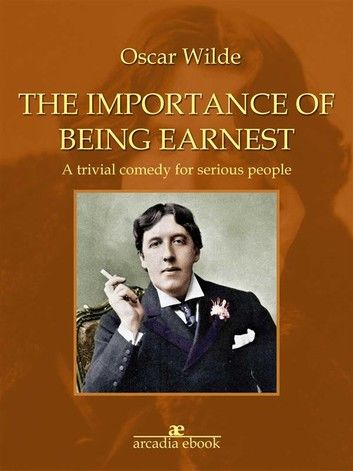 The Importance of Being Earnest