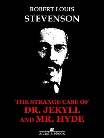 The Strange Case of Dr. Jekyll and Mr. Hyde