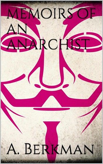 Memoirs of an Anarchist
