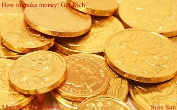 How to make money - Get Rich!