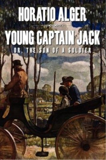 Young Captain Jack; Or, The Son of a Soldier