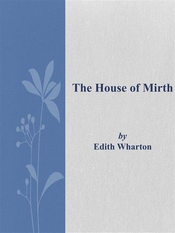 The House of Mirth