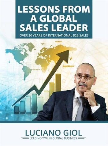 Lessons from a global sales leader over 30 year of international B2B sales