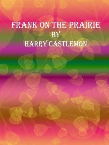 Frank on the Prairie