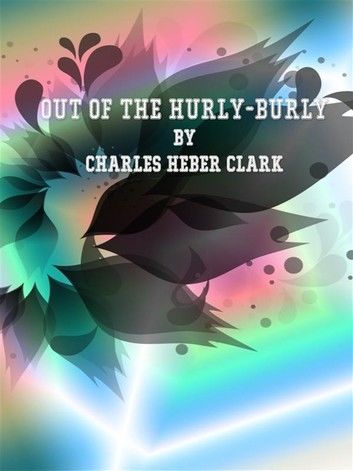 Out of the Hurly-Burly