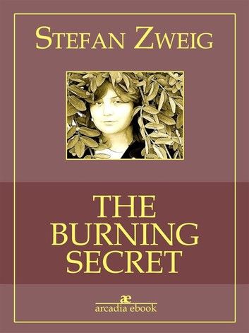 The Burning Secret (Arcadia Classics)