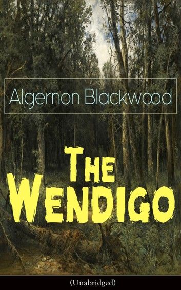 The Wendigo (Unabridged)