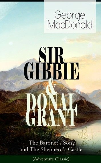 SIR GIBBIE & DONAL GRANT: The Baronet\