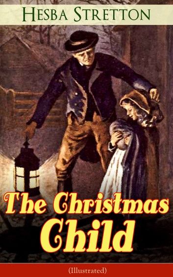 The Christmas Child (Illustrated)