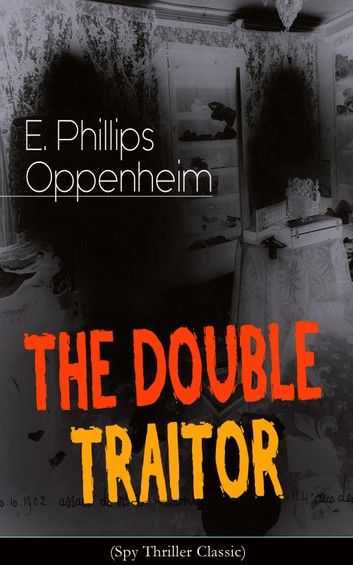 THE DOUBLE TRAITOR (Spy Thriller Classic)