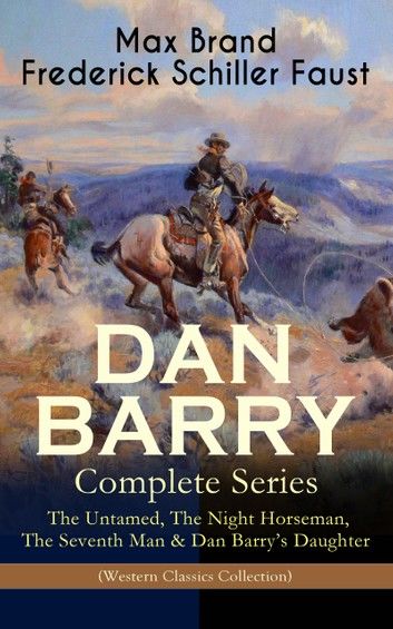 DAN BARRY – Complete Series: The Untamed, The Night Horseman, The Seventh Man & Dan Barry\