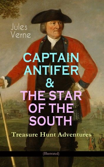 CAPTAIN ANTIFER & THE STAR OF THE SOUTH – Treasure Hunt Adventures (Illustrated)