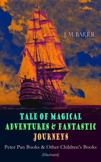 Tales of Magical Adventures & Fantastic Journeys – Peter Pan Books & Other Children\