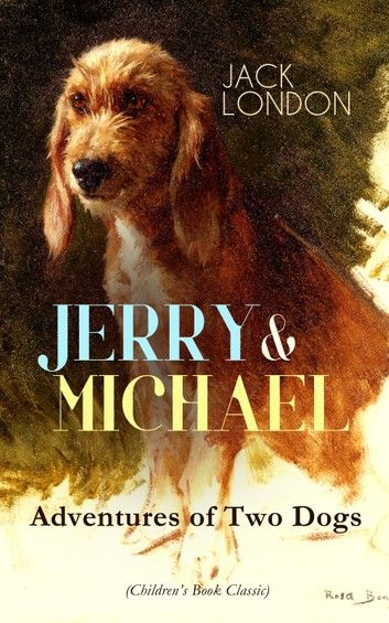 JERRY & MICHAEL – Adventures of Two Dogs (Children\