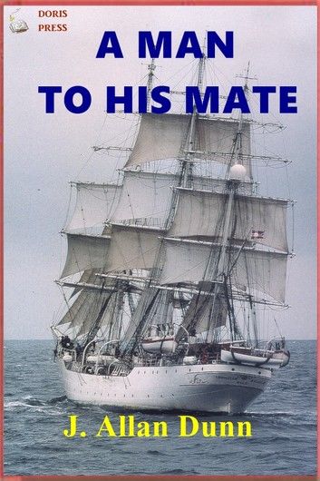 A MAN TO HIS MATE (Sea Adventure Classic)