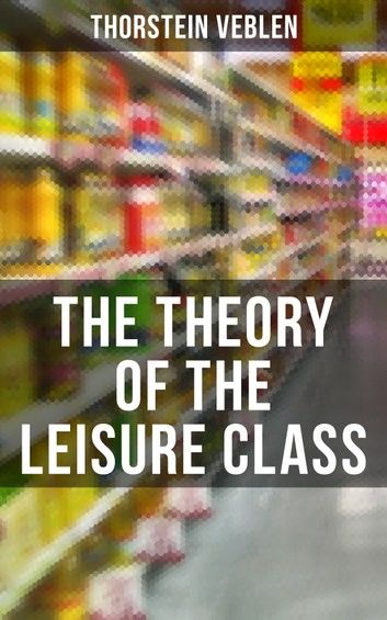 The Theory of the Leisure Class