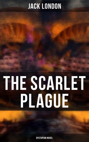 The Scarlet Plague (Dystopian Novel)