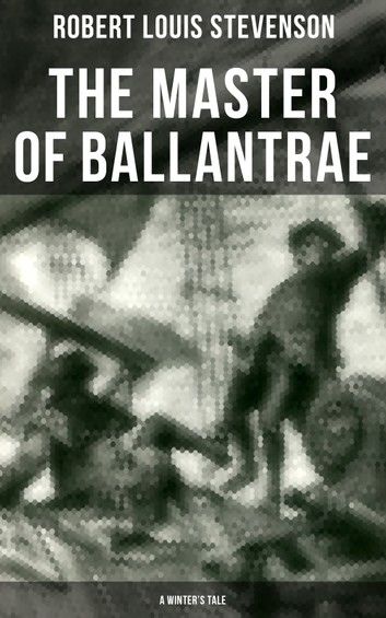 The Master of Ballantrae (A Winter\