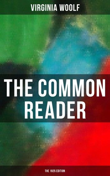 THE COMMON READER (The 1925 Edition)