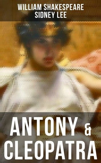 ANTONY & CLEOPATRA