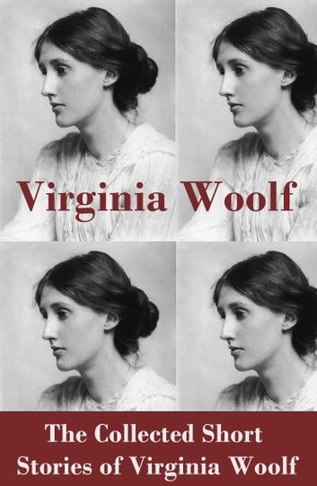 The Collected Short Stories of Virginia Woolf