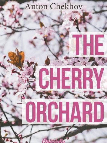 The Cherry Orchard (Annotated)