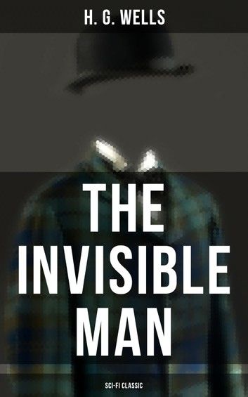 The Invisible Man (Sci-Fi Classic)