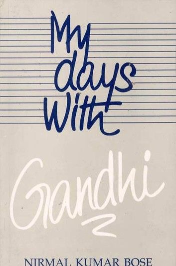My Days With Gandhi