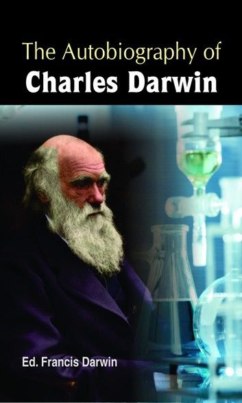 The Autobiography of Charles Darwin