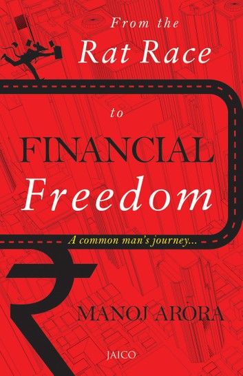 From the Rat Race to Financial Freedom (Second Edition)