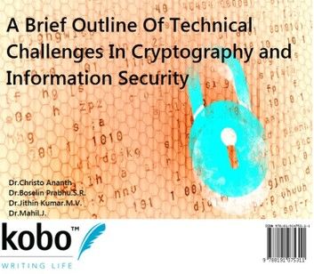 A Brief Outline Of Technical Challenges In Cryptography and Information Security