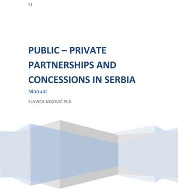 PUBLIC-PRIVATE PARTNERSHIPS AND CONCESSIONS IN SERBIA SECOND UPDATED EDITION