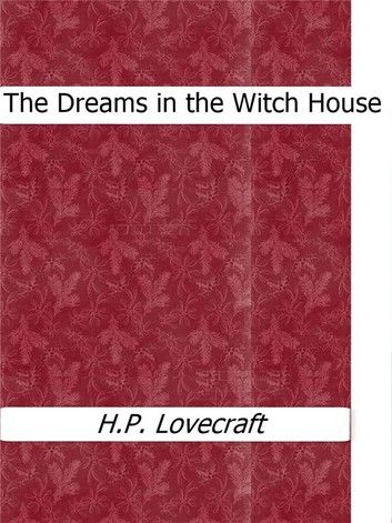 The Dreams in the Witch House