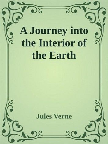 A Journey into the Interior of the Earth