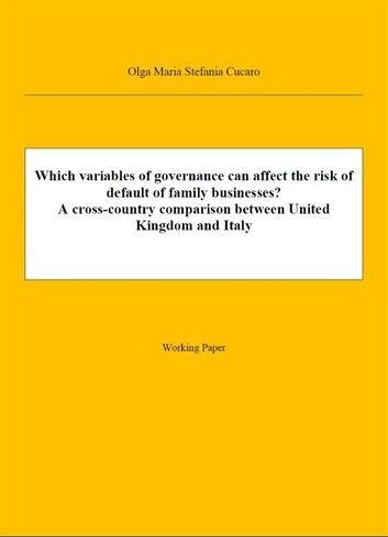 Which variables of governance can affect the risk of default of family businesses? A cross-country comparison between United Kingdom and Italy