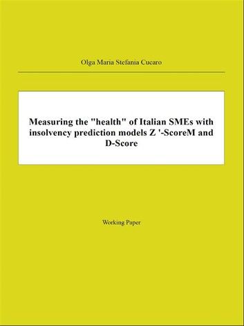 Measuring the health of Italian SMEs with insolvency prediction models Z \