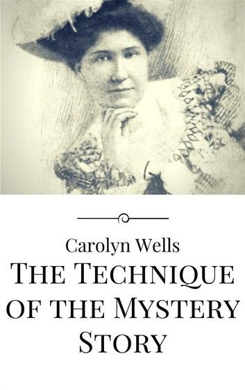 The Technique of the Mystery Story