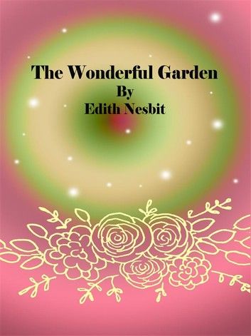 The Wonderful Garden