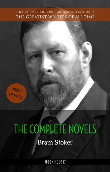 Bram Stoker: The Complete Novels