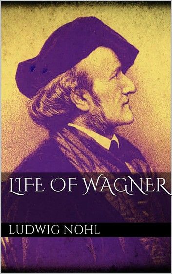 Life of Wagner