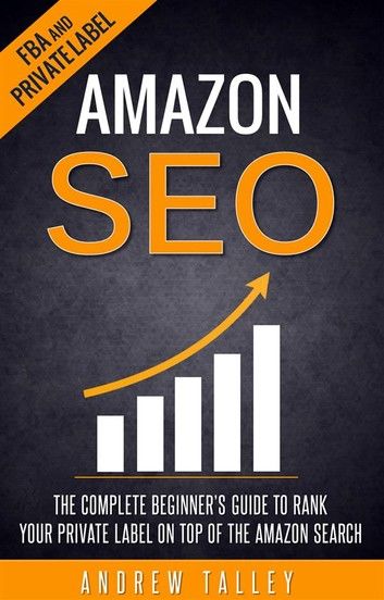 Amazon SEO - The Complete Beginner\